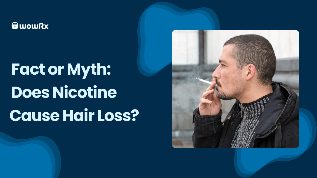Fact or Myth: Does Nicotine Cause Hair Loss?